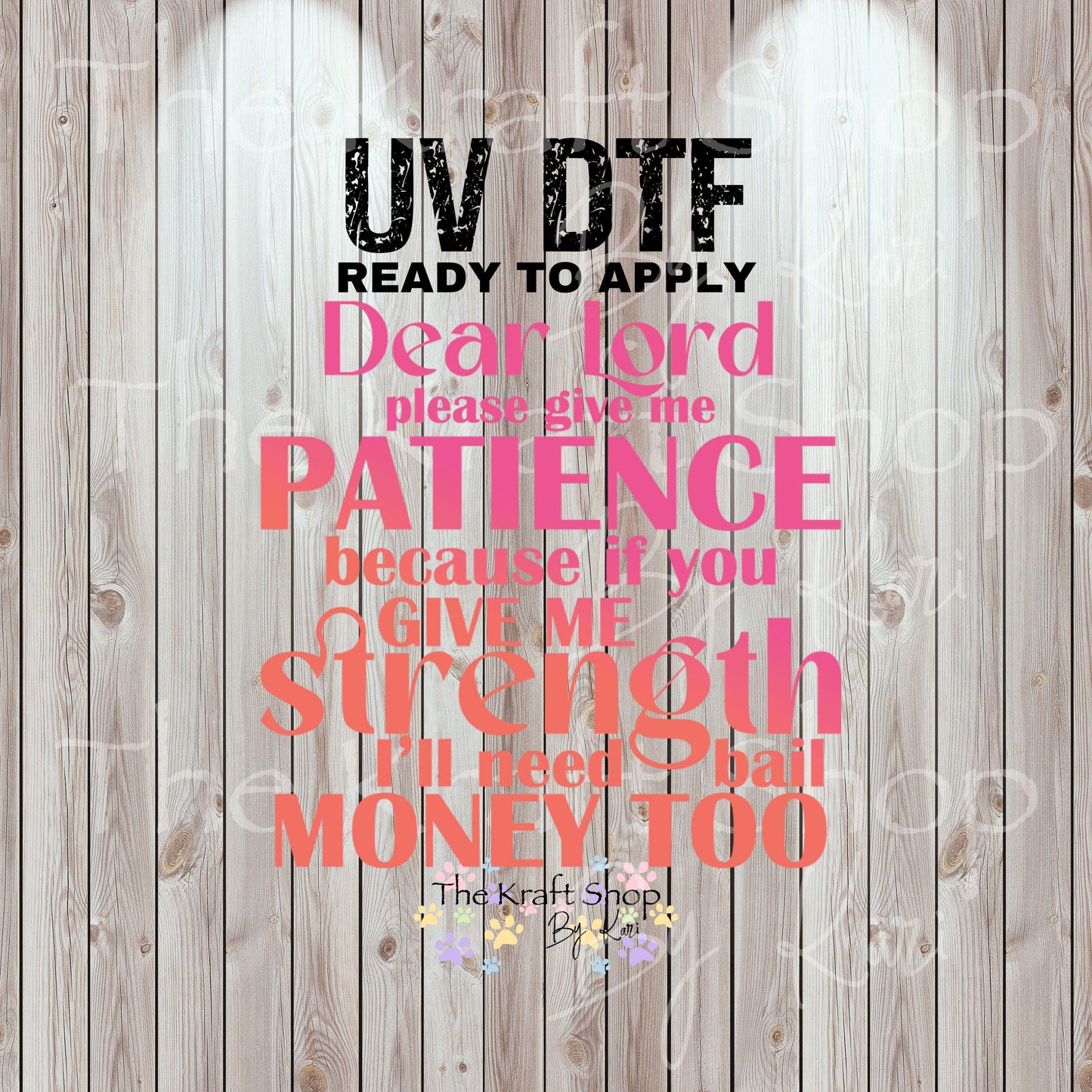 UV DTF Sticker print. Dear Lord please give me patience because if you give me strength I'll need bail money too permanent decal #4537