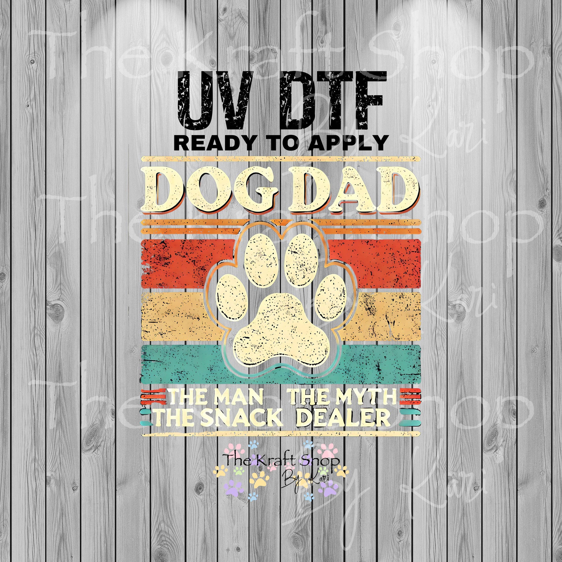 UV DTF Sticker print. Dog Dad The man The Myth The Snack Dealer decal, tumbler decal, permanent sticker tumbler. #4553