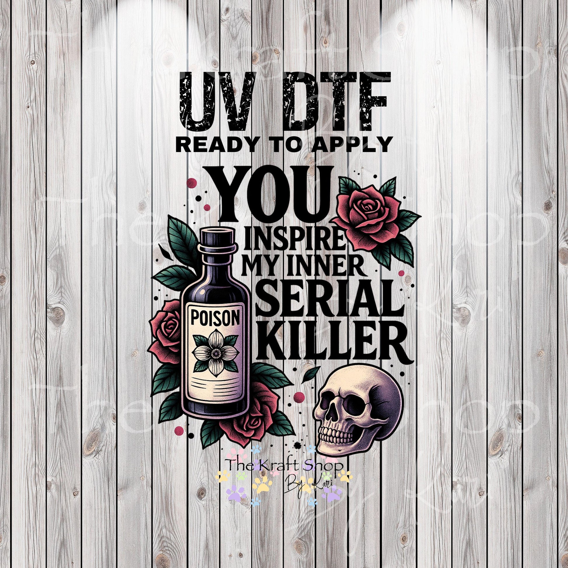 UV DTF Sticker print. You inspire my inner serial killer permanent sticker tumbler decal #7335