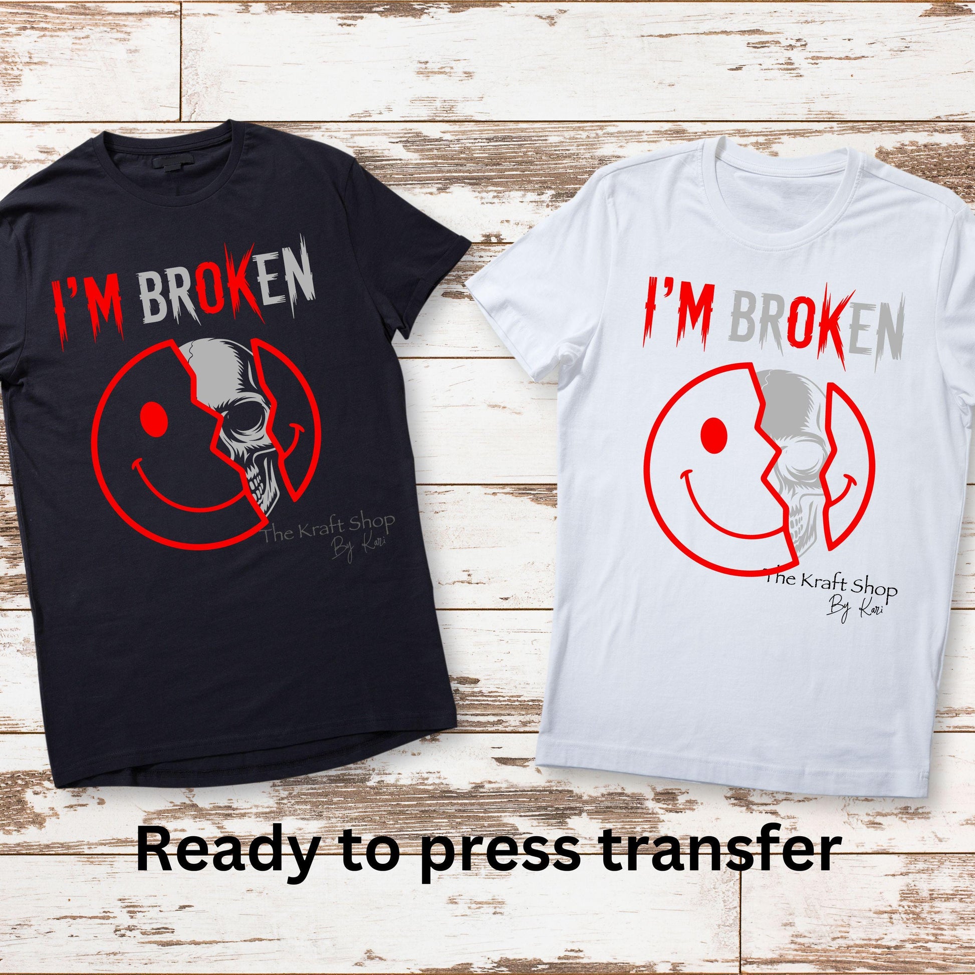 DTF ready to press transfer I'm broken skull and broken smiley face circle shirt Direct to film heat press transfer.#11480