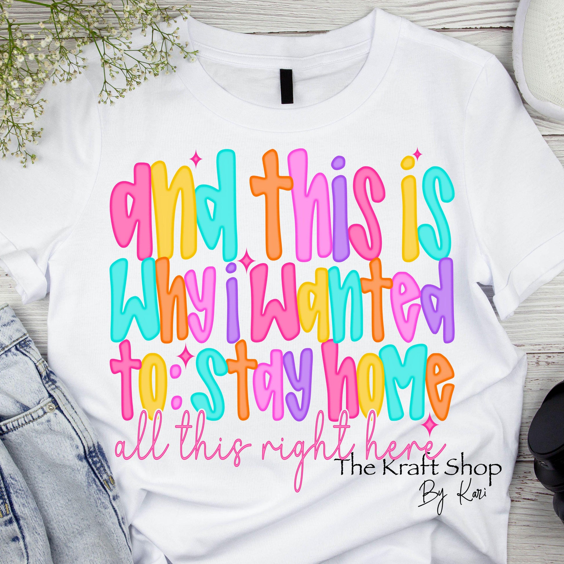 DTF ready to press transfer And this is why I wanted to stay home all this right here shirt Direct to film #11486