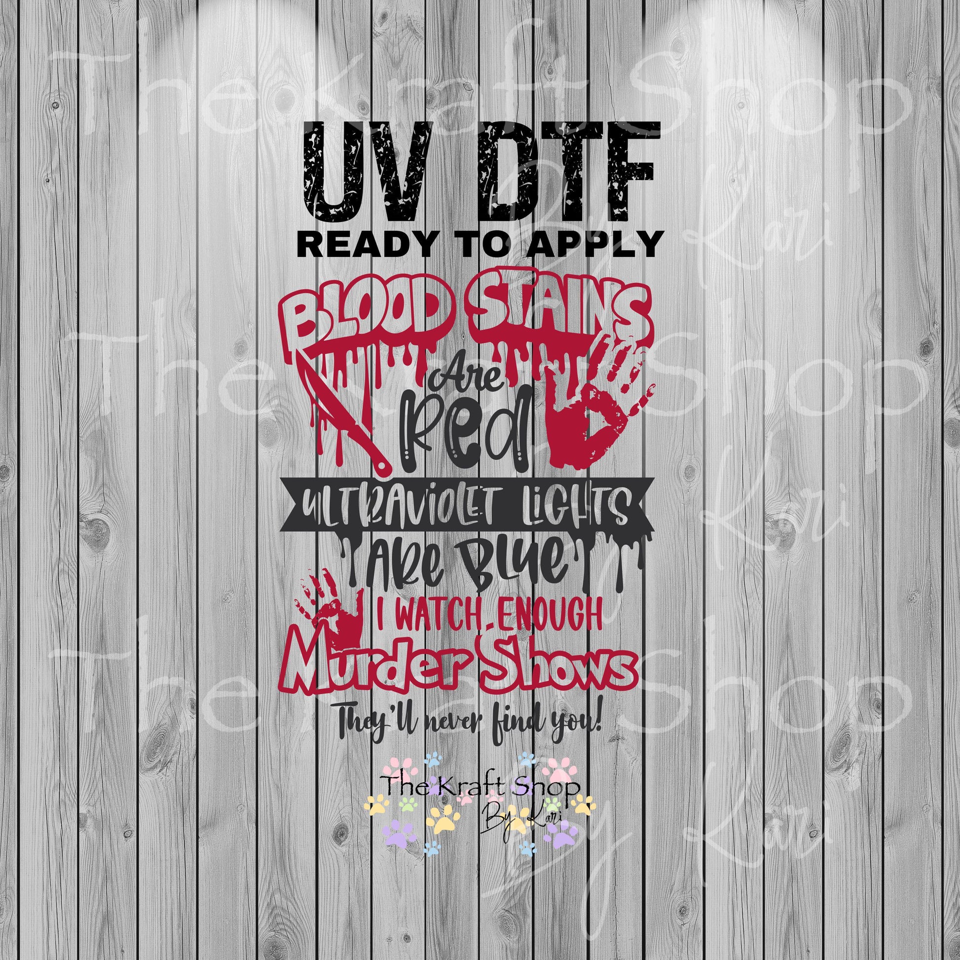 UV DTF Sticker print. Blood stains are red ultraviolet lights are blue murder shows true crime junkie permanent sticker tumbler decal #4549