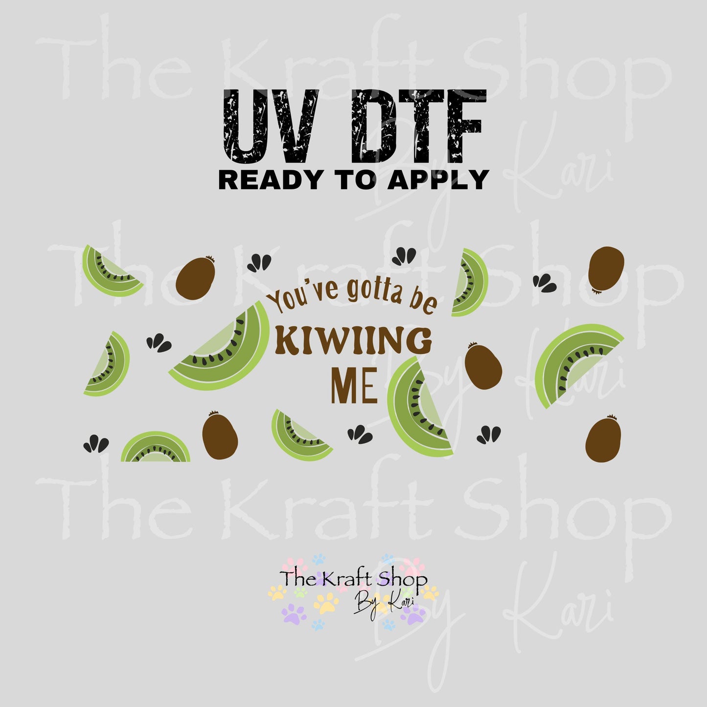 UV DTF Sticker print. You've got to be kwiing me glass can wrap decal, tumbler decal, permanent sticker. #5392