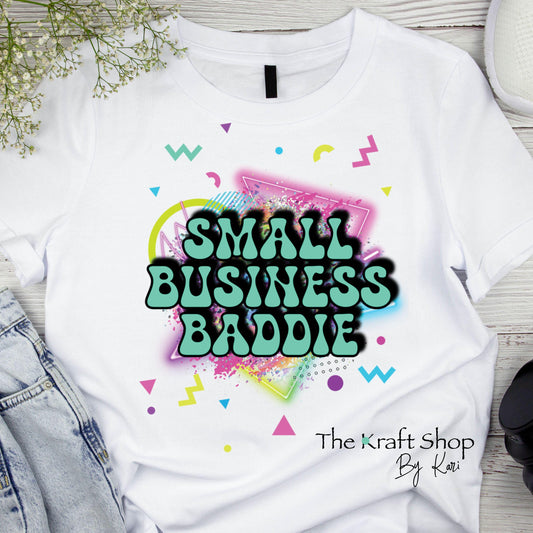 DTF ready to press transfer. Small Business Baddie shirt image DTF Print #11505