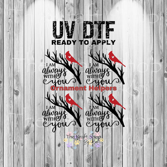 UV DTF Sticker print. Ornament Helpers I am always with you cardinal Set of 4 decals, tumbler decal. #7384