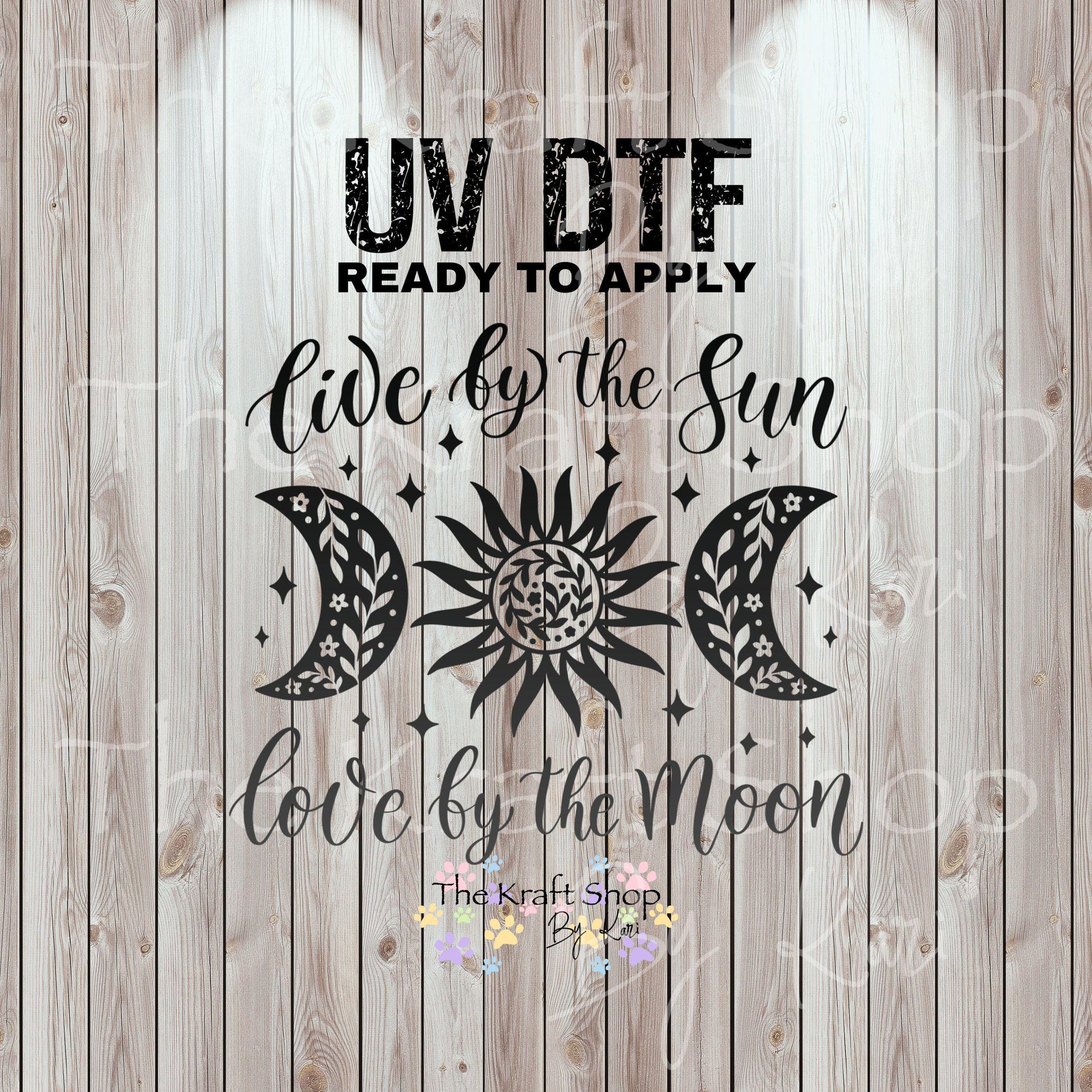 UV DTF Sticker print. Live by the Sun Love by the Moon Ombre black decal #4566