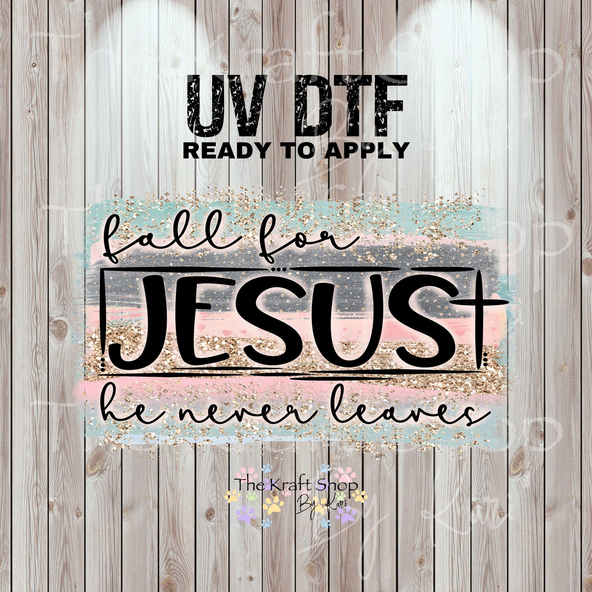 UV DTF Sticker prints. Fall for Jesus he never leaves pink and teal decal, permanent sticker. UV wrap for tumbler. #4563