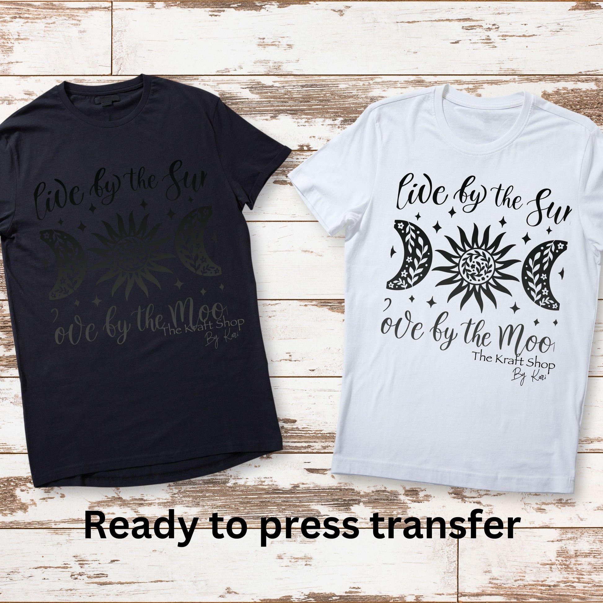 DTF ready to press transfer. Live by the Sun Love by the Moon #11527