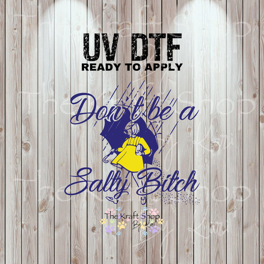 UV DTF Sticker prints. Don't be a salty bitch umbrella raindrops girl with yellow rain jacket decal, permanent sticker #4568