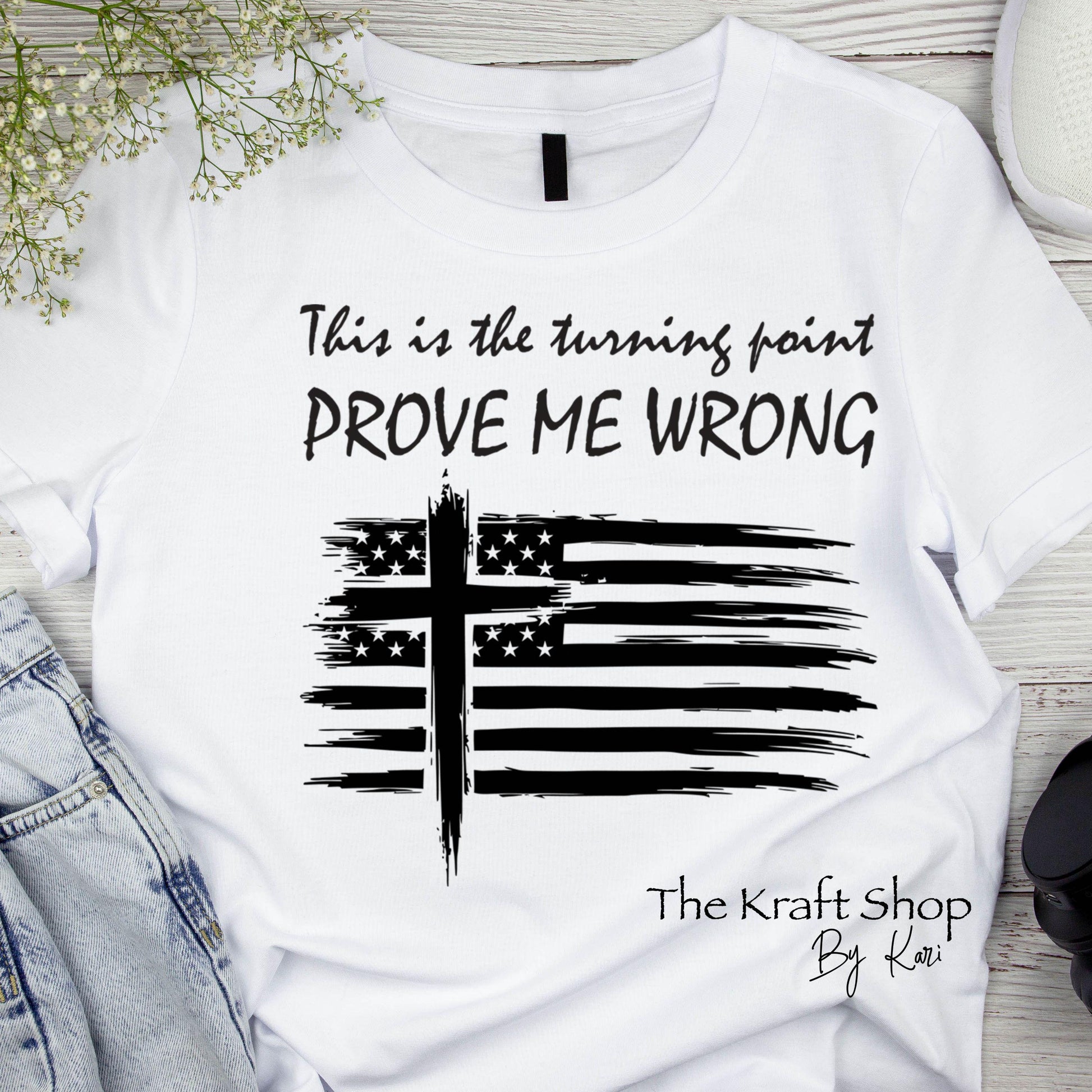 DTF ready to press transfer This is the turning point prove me wrong shirt transfer, DTF Print#11548