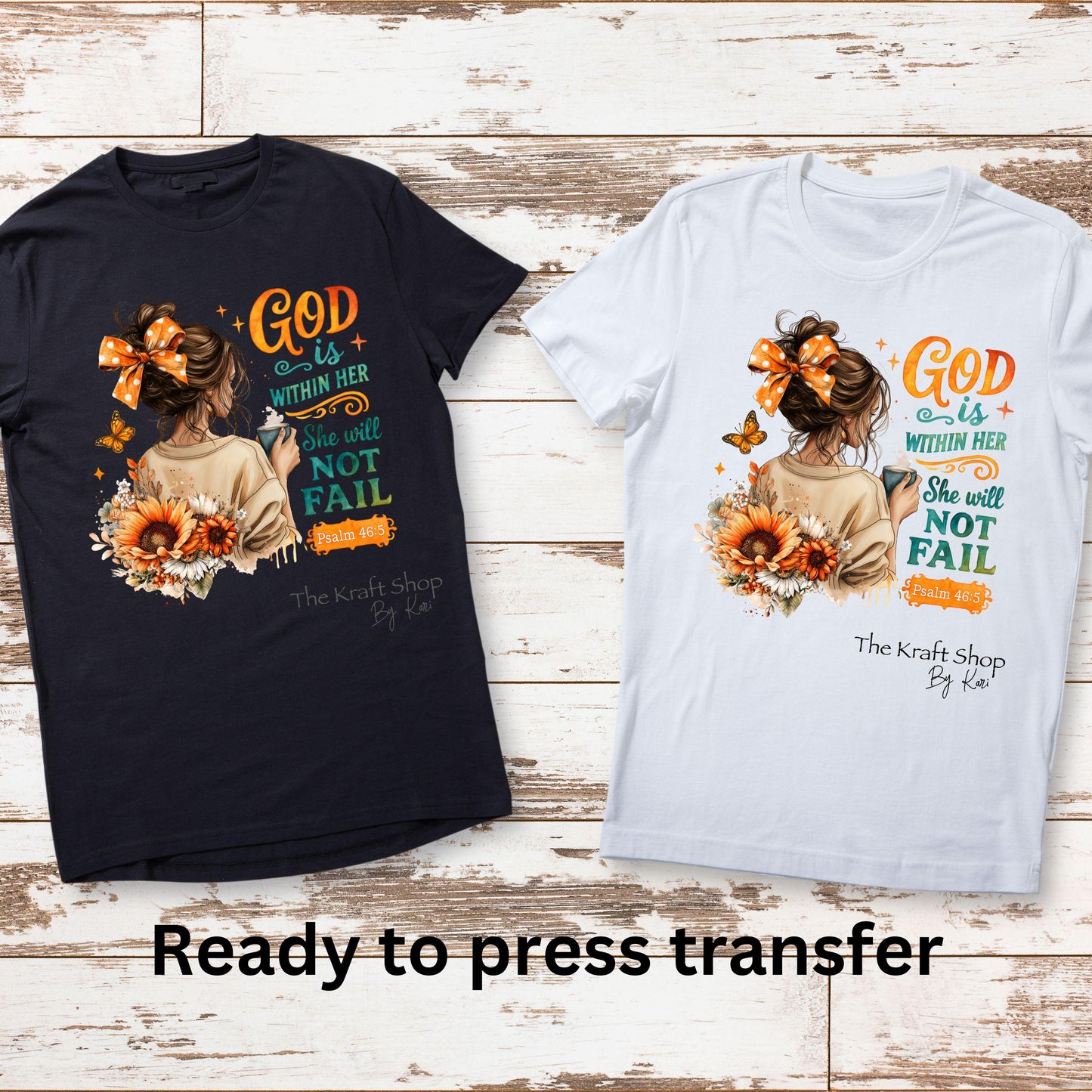 DTF ready to press transfer God is within her she will not fail psalm 46:5 shirt transfer, DTF Print#11560