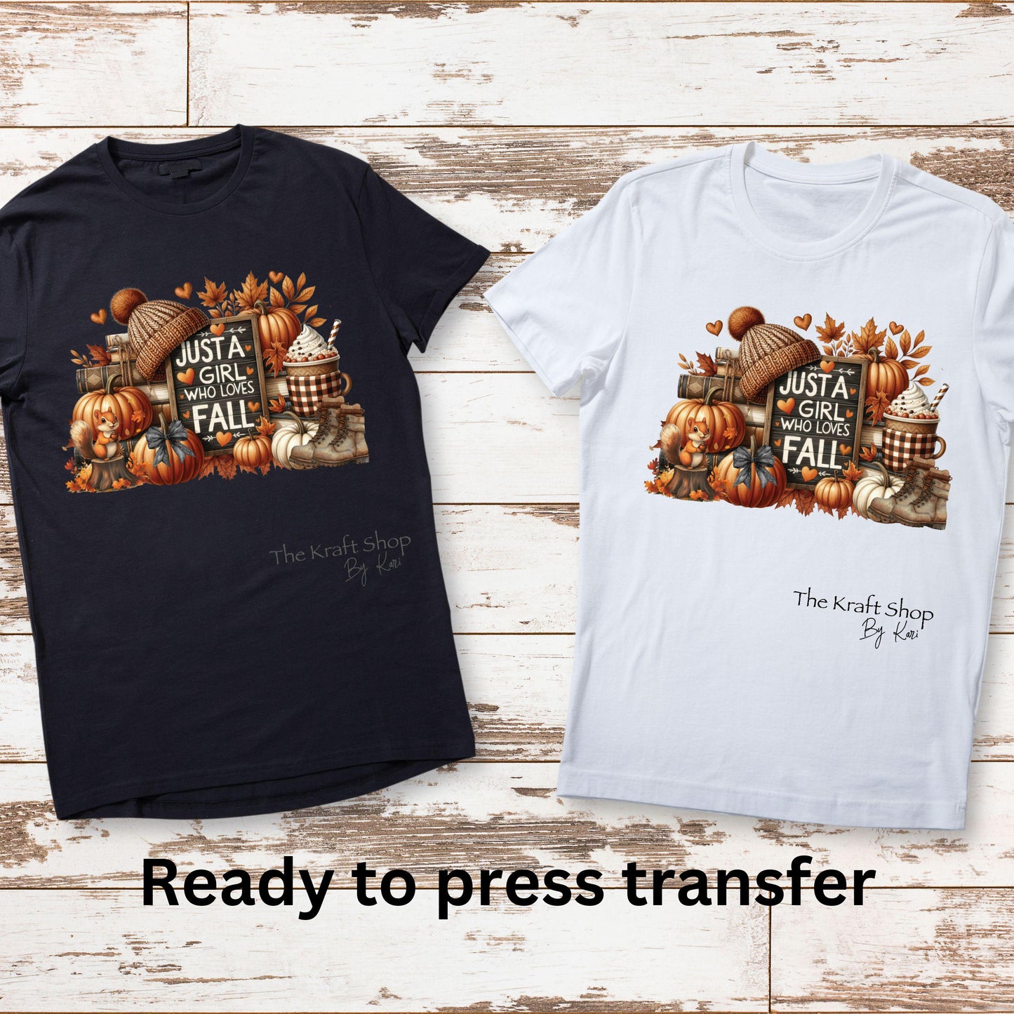 DTF ready to press transfer. Fall just a girl that loves fall #11538