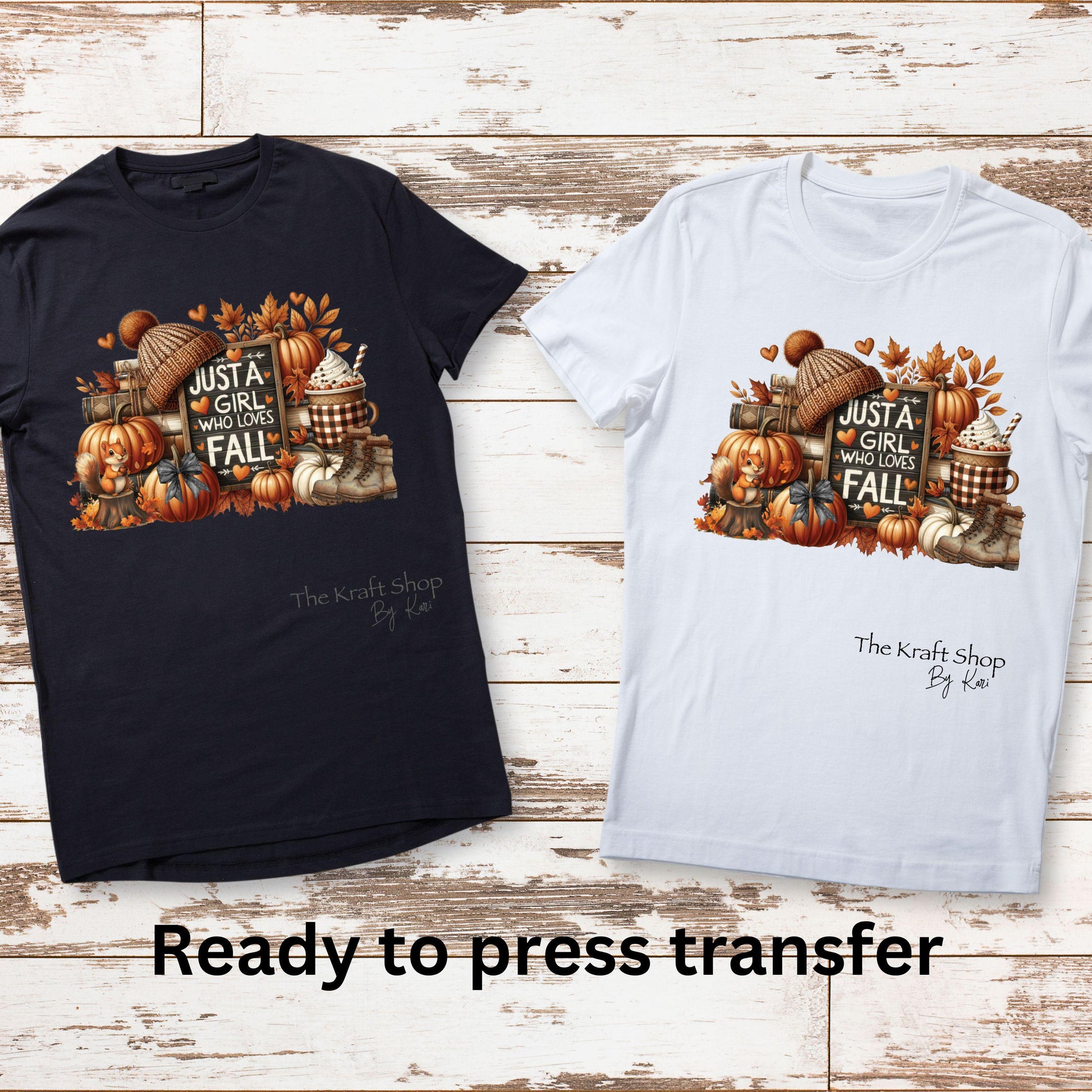 DTF ready to press transfer. Fall just a girl that loves fall #11538