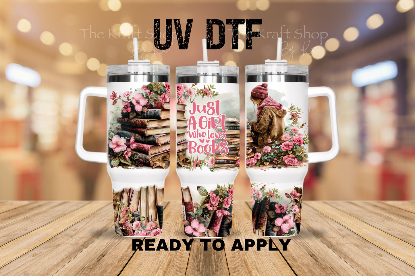 UV DTF 40 oz ready to apply Just a girl who loves books with pink Flowers wrap UV wrap quencher #3180