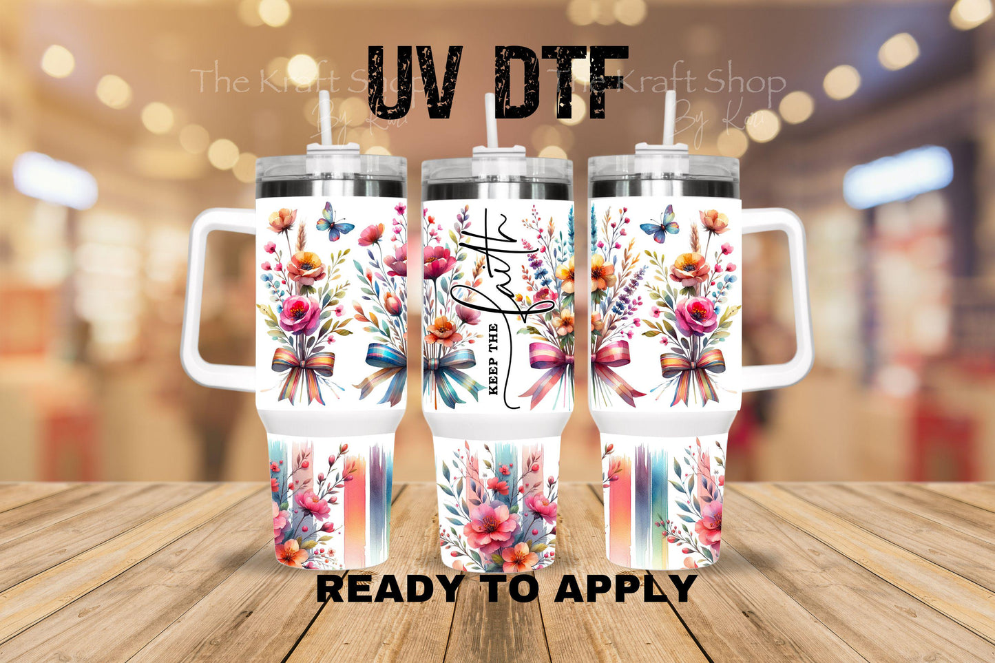 UV DTF 40 oz ready to apply Keep the faith ribbons and flowers with a brush stroke bottom wrap UV wrap quencher #3185