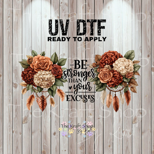 UV DTF Sticker print. Be stronger than your excuse dream catcher or element decals tumbler decal. Glass can wrap. #5439