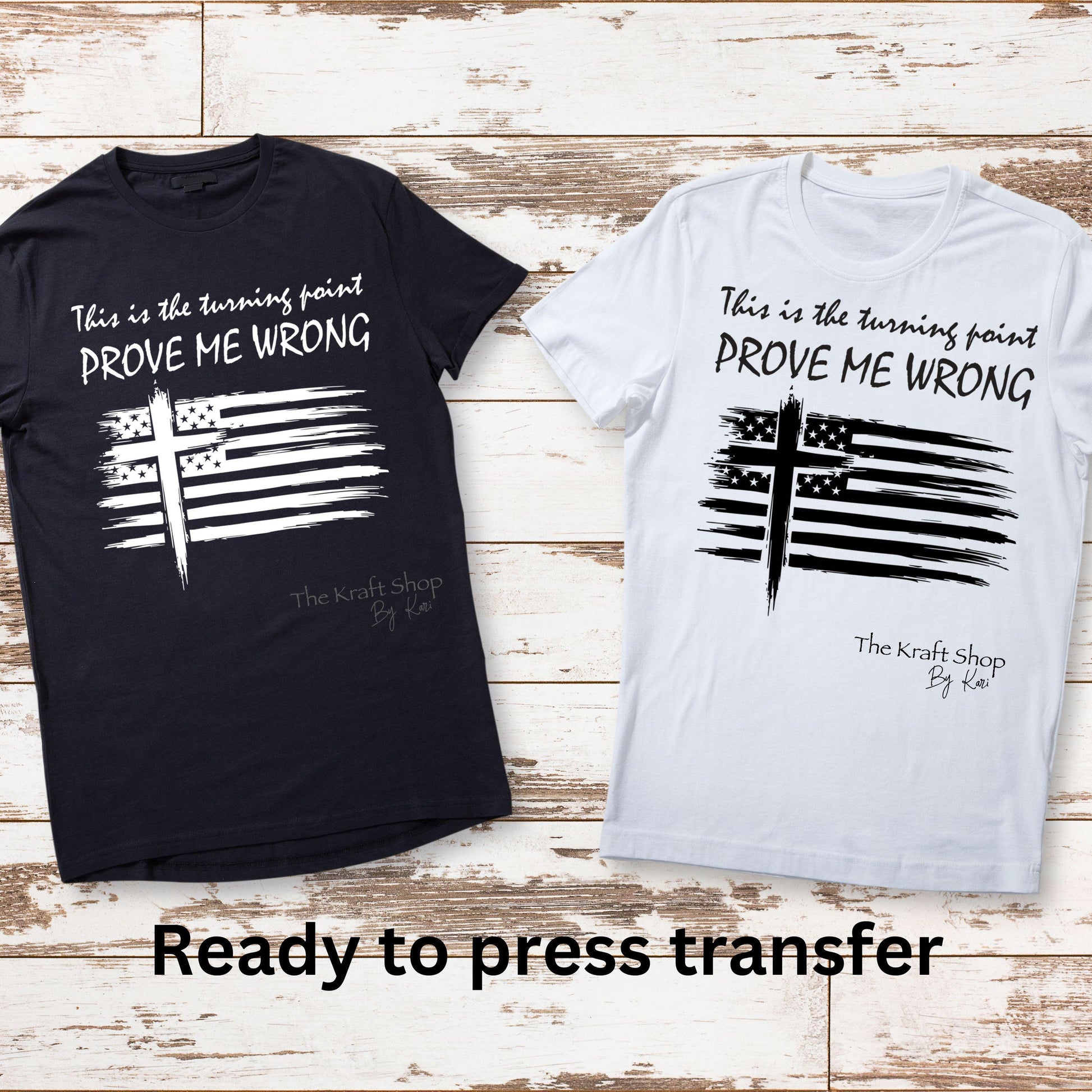 DTF ready to press transfer This is the turning point prove me wrong shirt transfer, DTF Print#11548