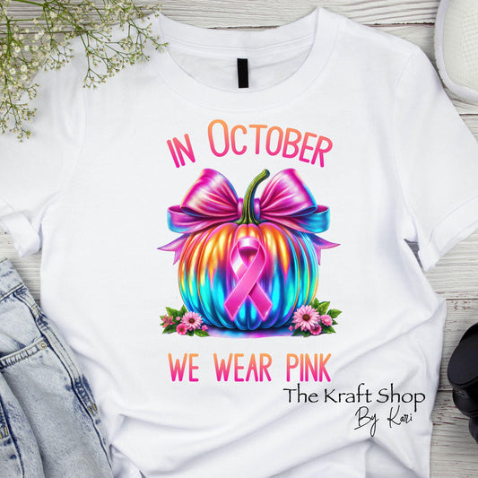 DTF ready to press transfer In October We Wear Pink Pumpkins Breast Cancer shirt transfer, DTF Print#11555