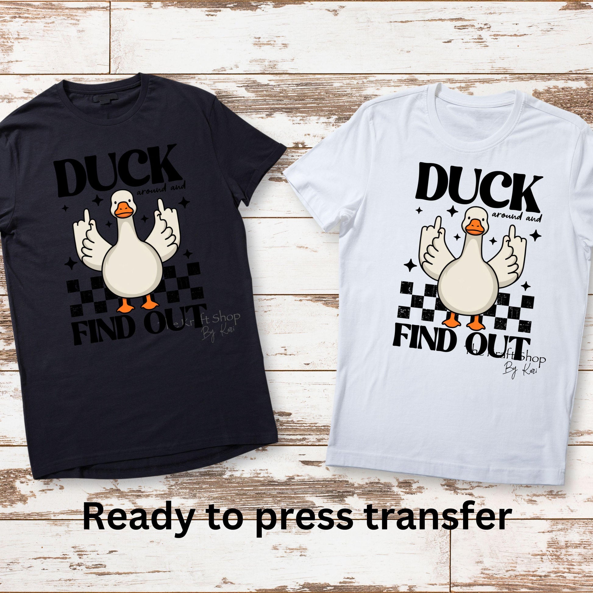 DTF ready to press transfer Duck around and find out shirt transfer, DTF Print #11564