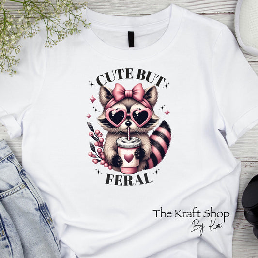 DTF ready to press transfer Cute But Feral shirt transfer, DTF Print #11567