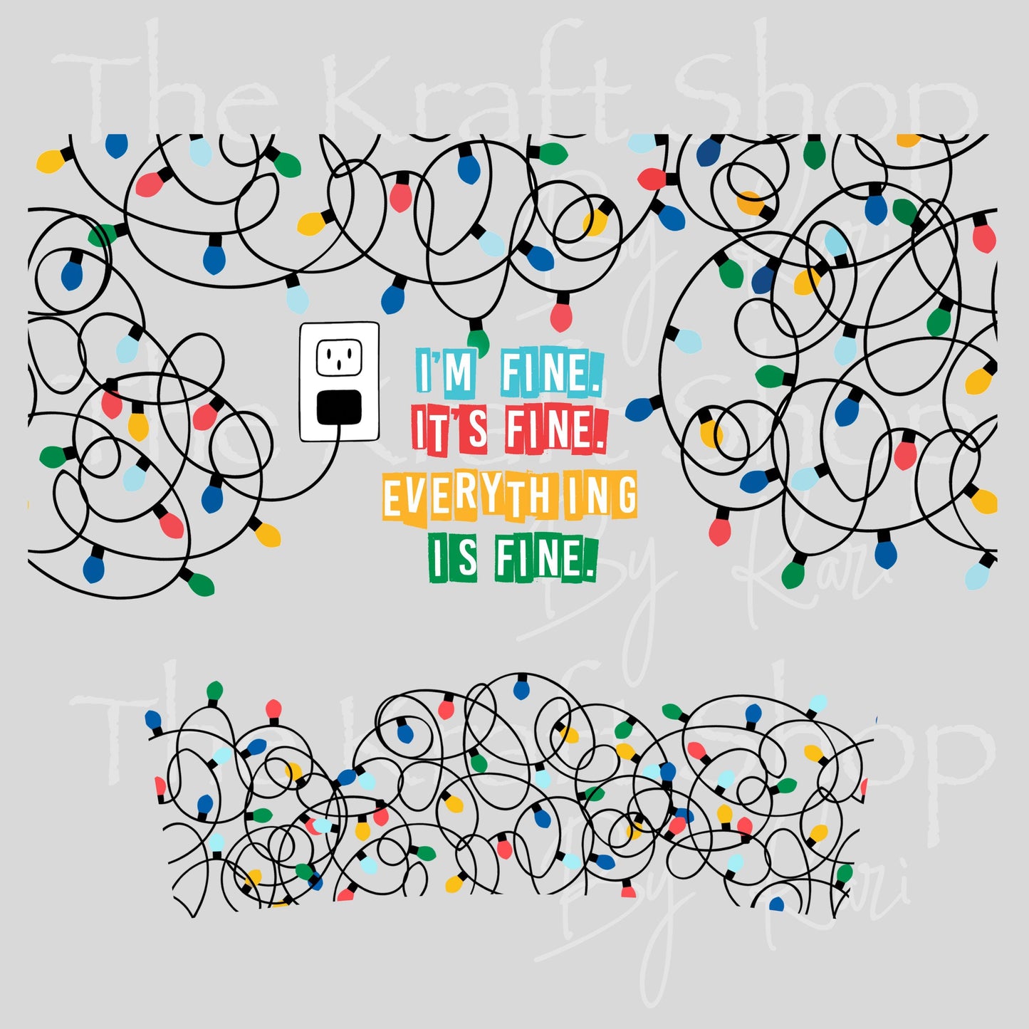 UV DTF 40 oz ready to apply I'm fine it's fine Christmas light wrap UV wrap quencher #3190