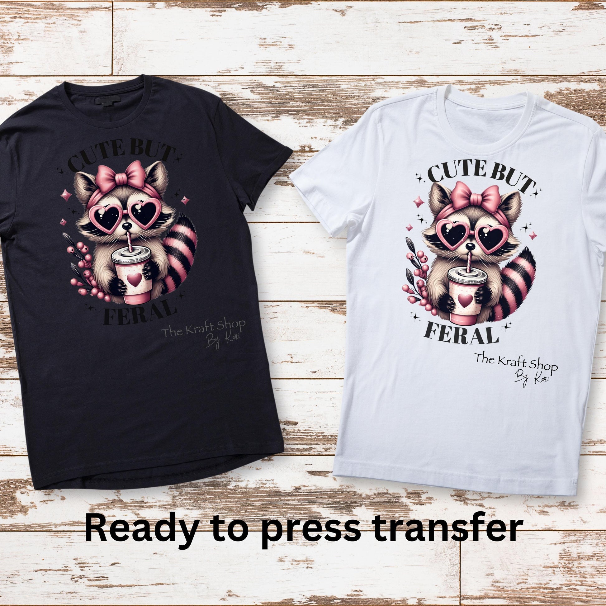 DTF ready to press transfer Cute But Feral shirt transfer, DTF Print #11567