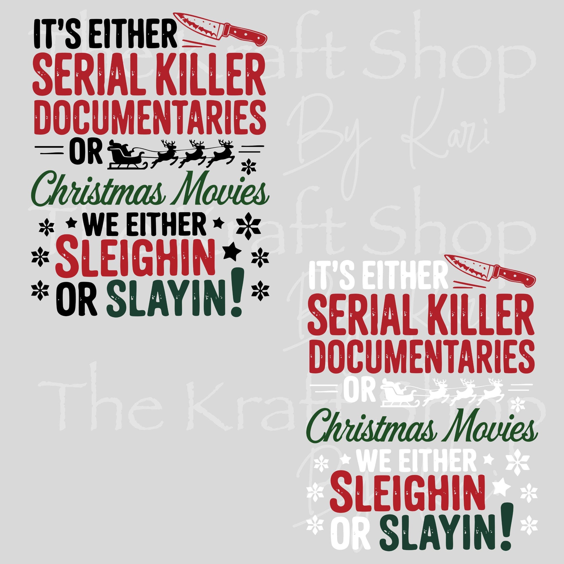 UV DTF Sticker print. It's either serial killer documentaries or Christmas movies we either slayin or sleighin, tumbler decal.#7489