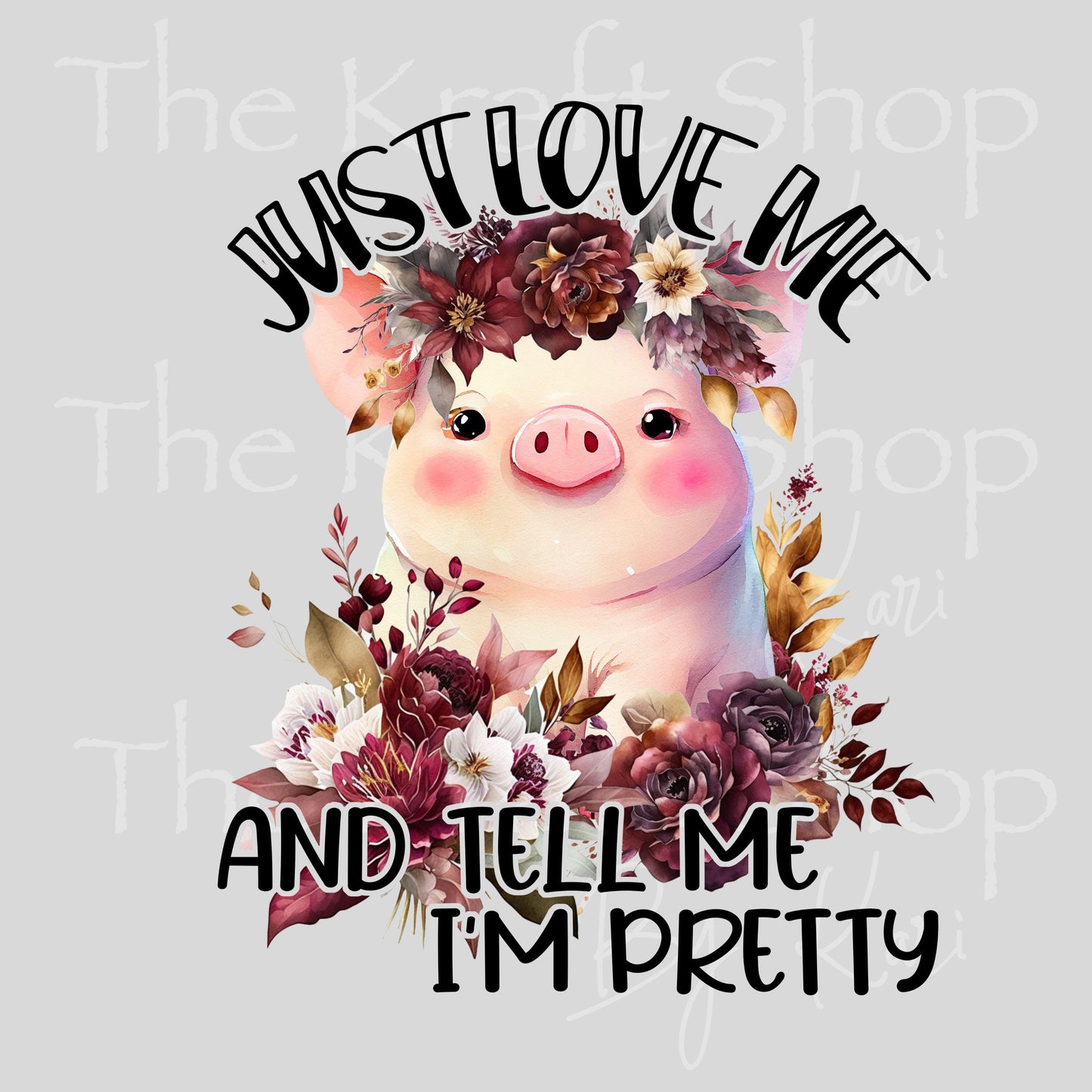 UV DTF Sticker print Just love me pig and tell me I'm pretty decal, tumbler decal, permanent sticker. #4578