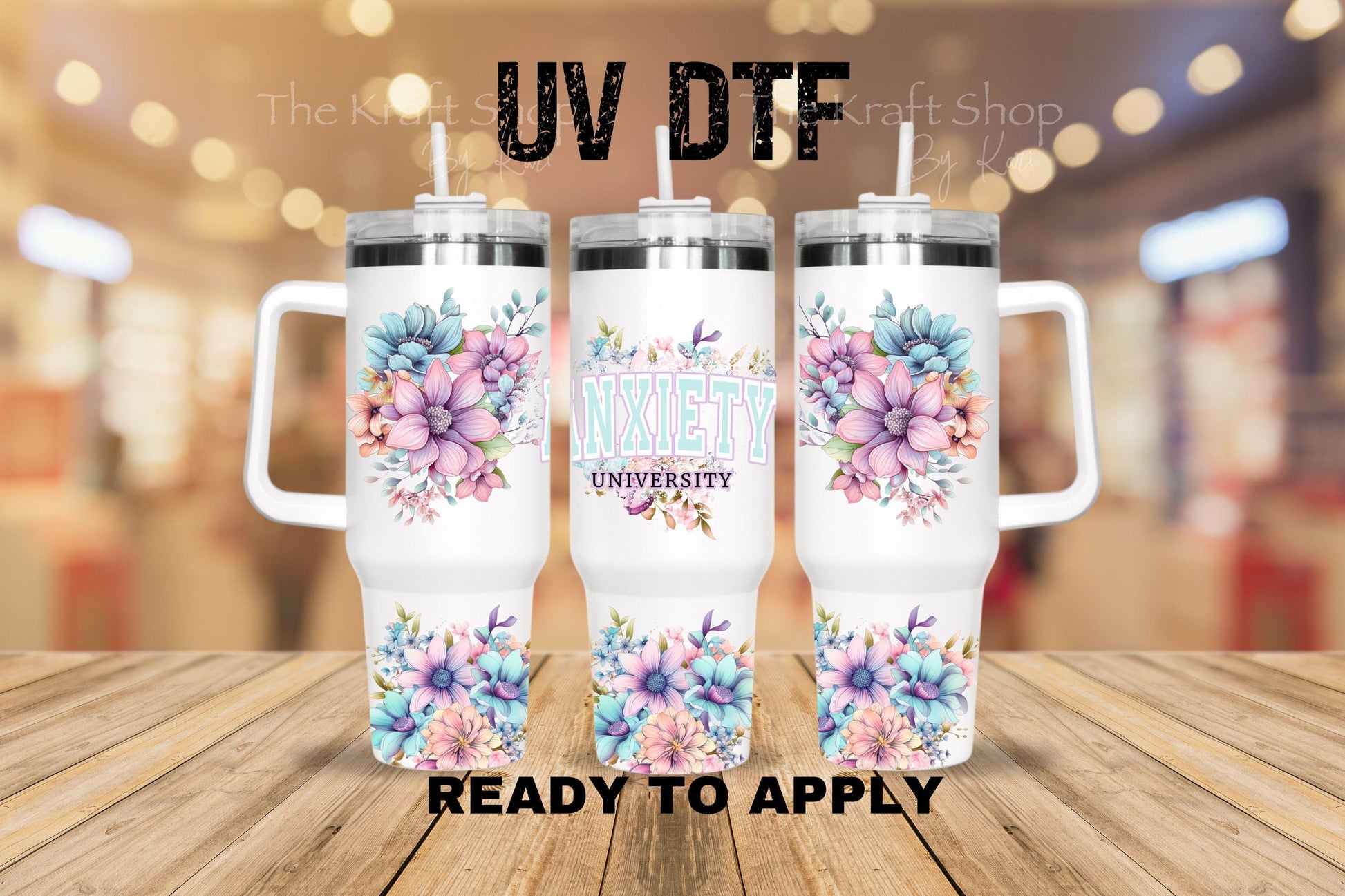 UV DTF 40 oz ready to apply Pastel flowers anxiety university wrap UV wrap quencher #3197
