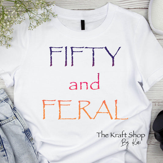 DTF ready to press transfer Fifty and Feral shirt transfer, DTF Print #11577