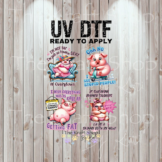 UV DTF Sticker prints. Big pig sarcastic decals 4 pk, permanent sticker.#4581