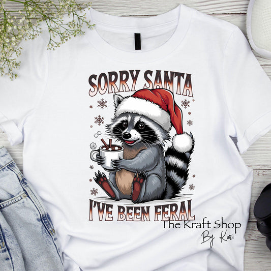 DTF ready to press transfer. Sorry Santa I've Been Feral Raccoon image . Direct to film heat press transfer. DTF Print, #11587