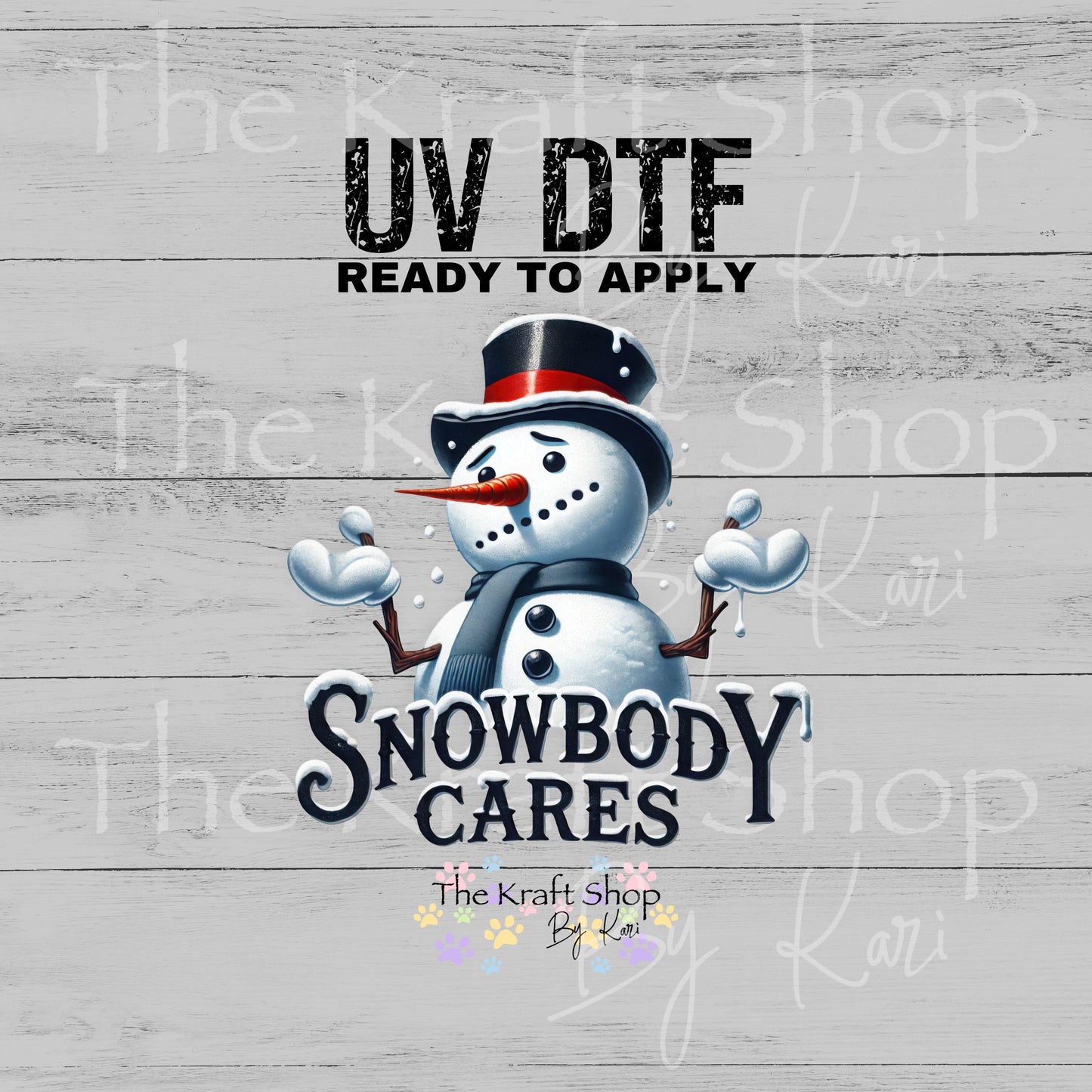 UV DTF Sticker prints. Snowbody cares sarcastic snowman decal, permanent sticker. #7551