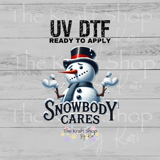 UV DTF Sticker prints. Snowbody cares sarcastic snowman decal, permanent sticker. #7551