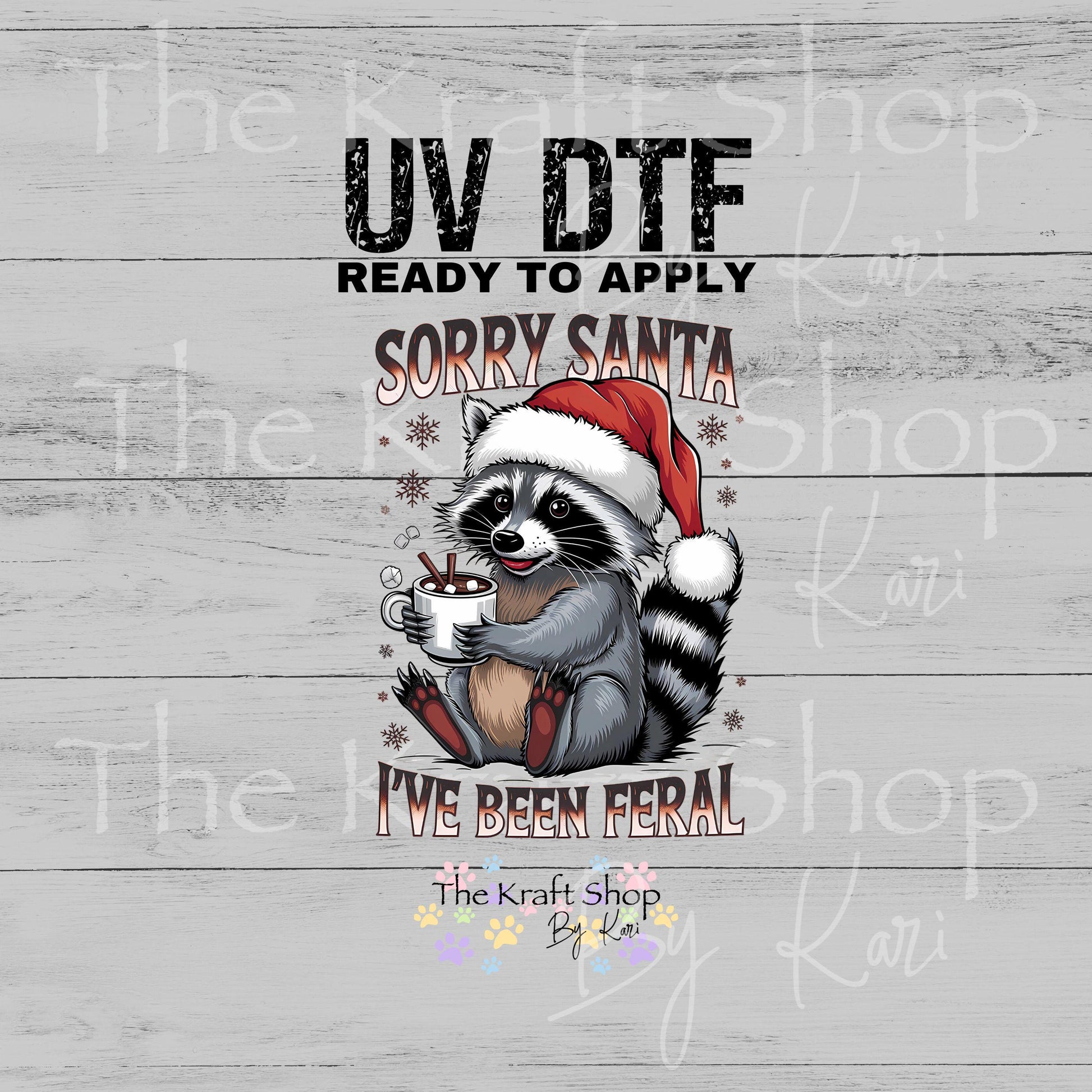 UV DTF Sticker print Sorry Santa Raccoon I've been feral decal, tumbler decal #7548