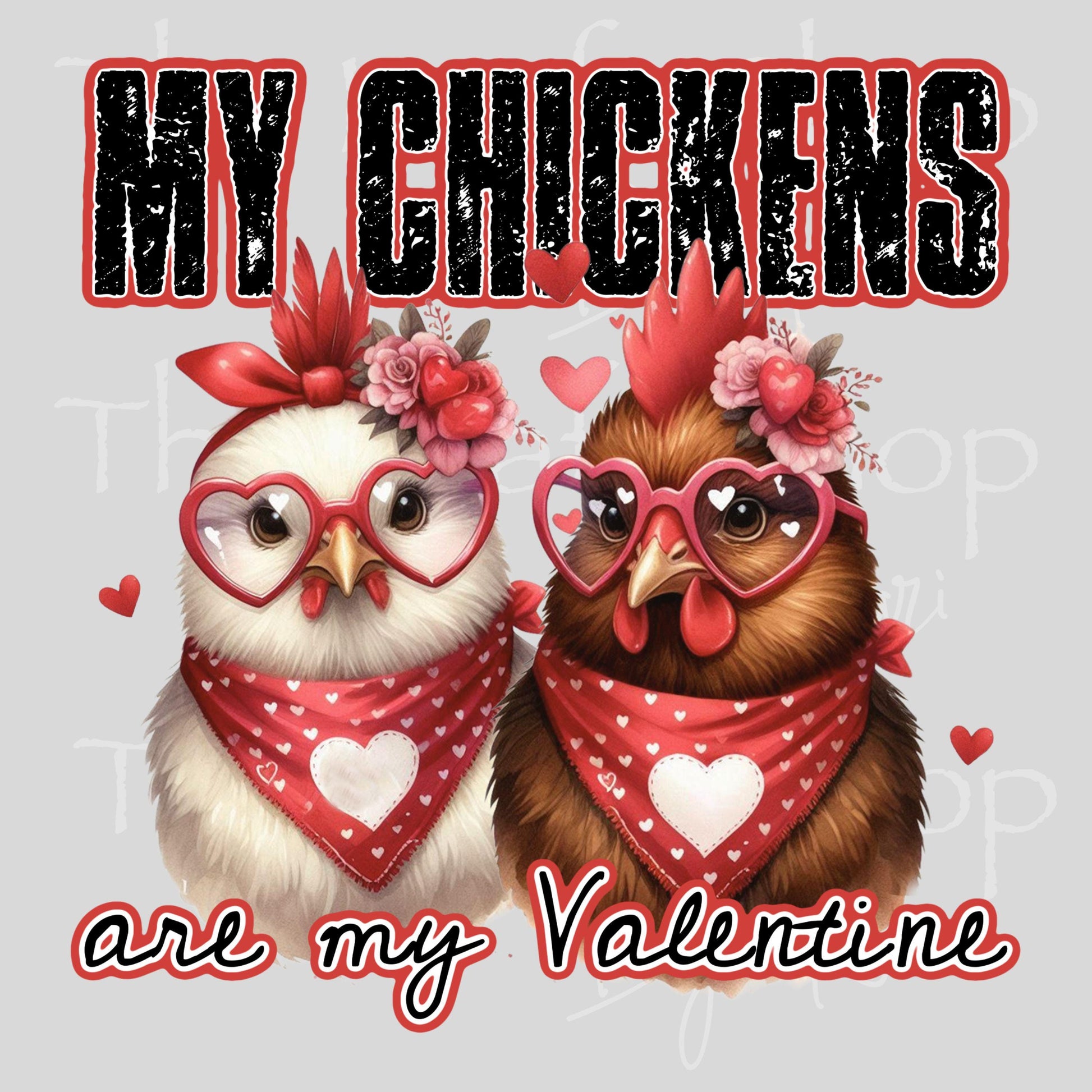 UV DTF Sticker print My chickens are my Valentine Valentine's Day deca ...