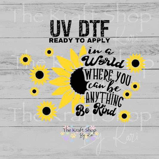 UV DTF Sticker print. In a world where you can be anything be kind 24 oz tapered wrap or element sheet of decals for acrylic tumblers #5487
