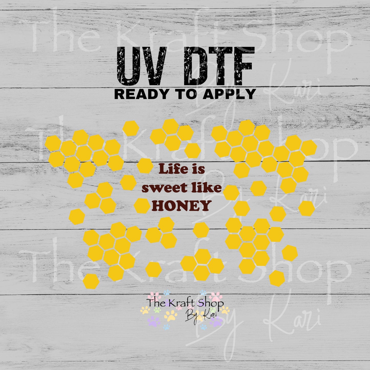 UV DTF Sticker print. Life Is Sweet Like Honey 24 oz tapered wrap or element sheet of decals for acrylic tumblers #5492