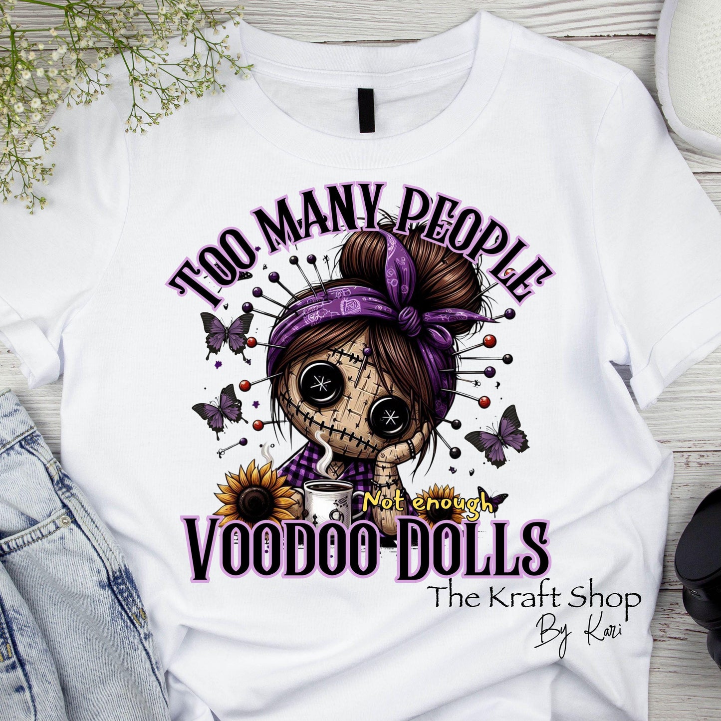 DTF ready to press transfer. Too Many People Not Enough Voodoo Dolls shirt transfer image . Direct to film heat press transfer #11599