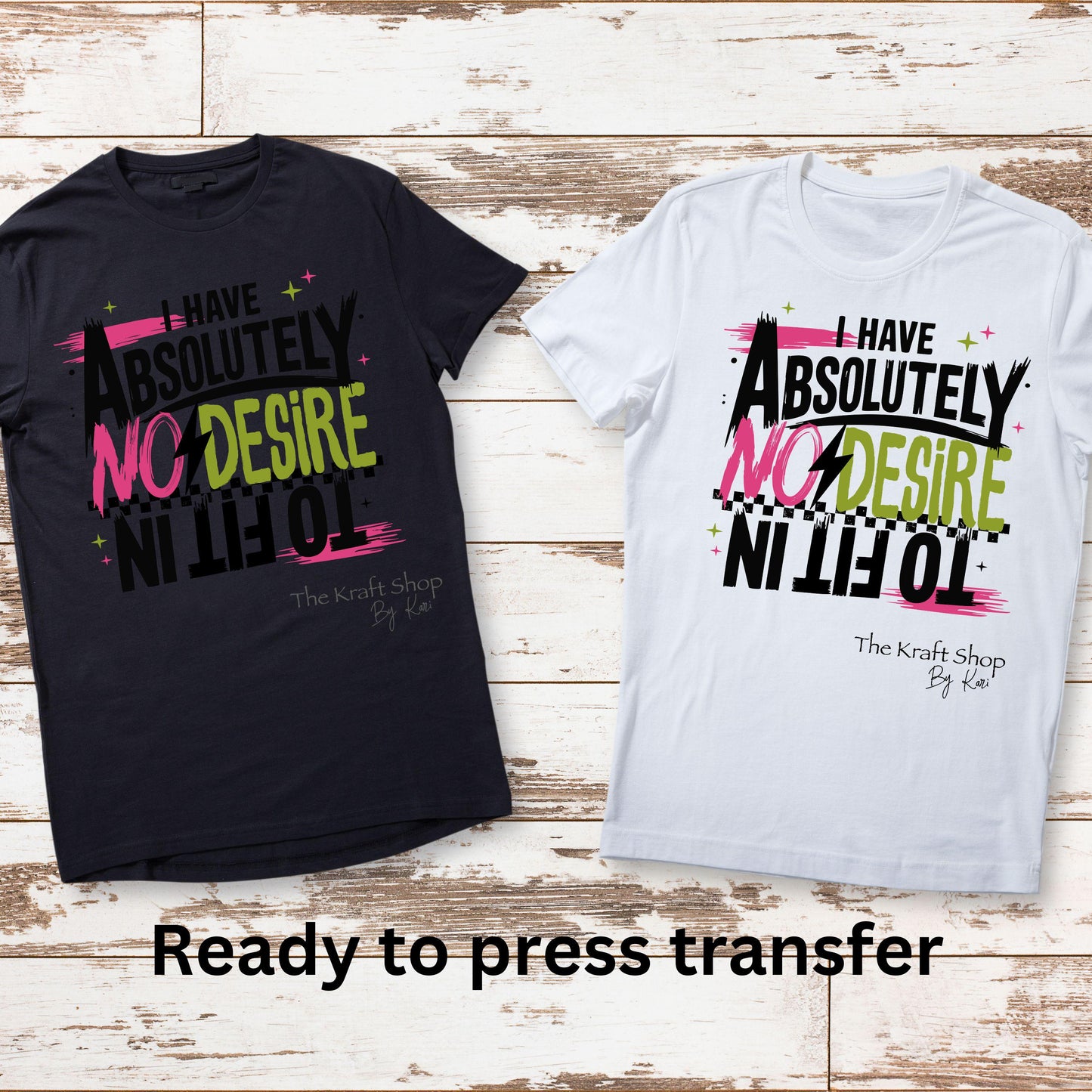 DTF ready to press transfer. I have absolutely no desire to fit in. Direct to film heat press transfer. DTF Print, Heat Transfer#11608