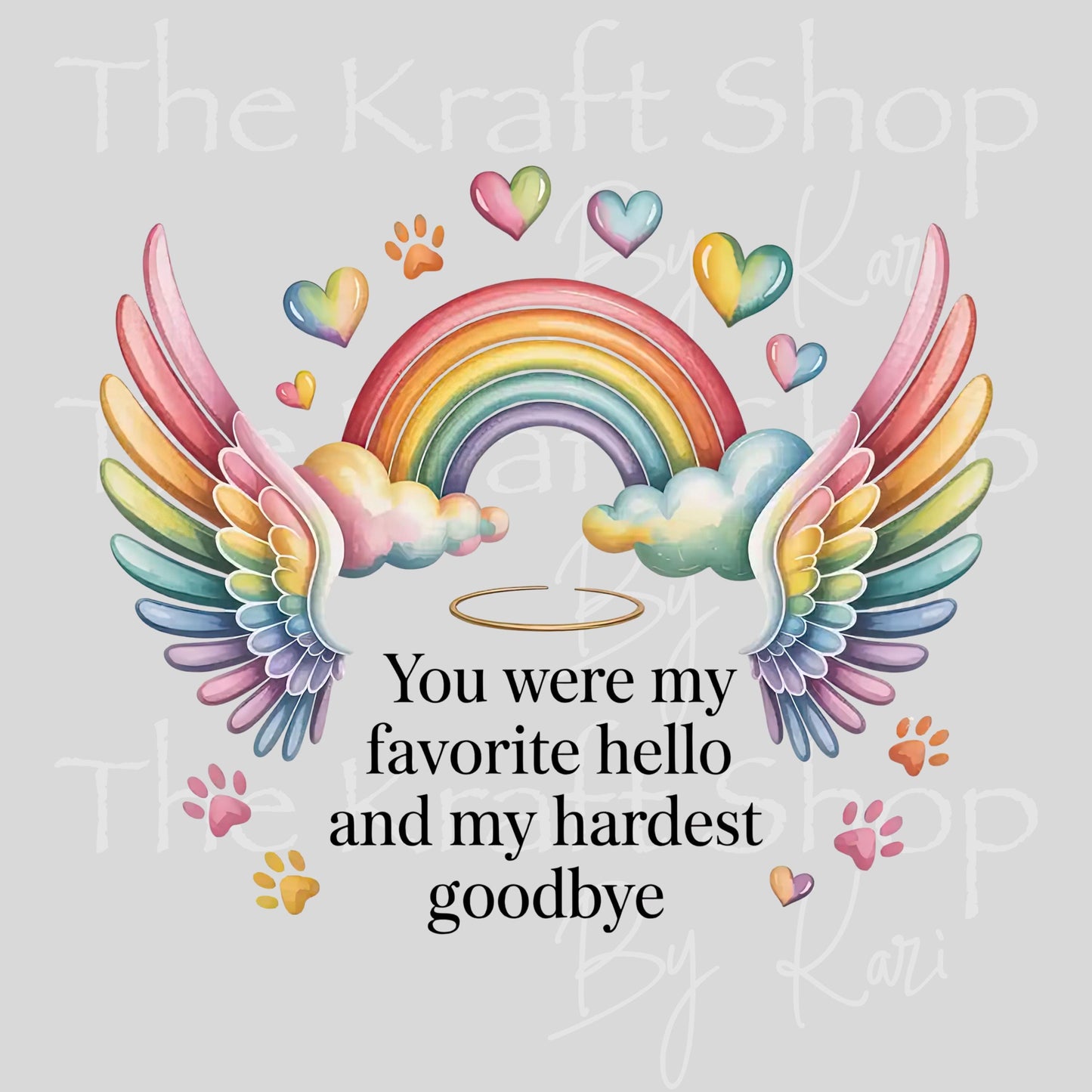 UV DTF Sticker print. You were my favorite hello and my hardest goodbye rainbow bridge rainbow wings decal #4605