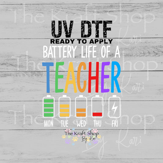 UV DTF Sticker print. Battery life of a Teacher decal, tumbler decal, permanent sticker #5505