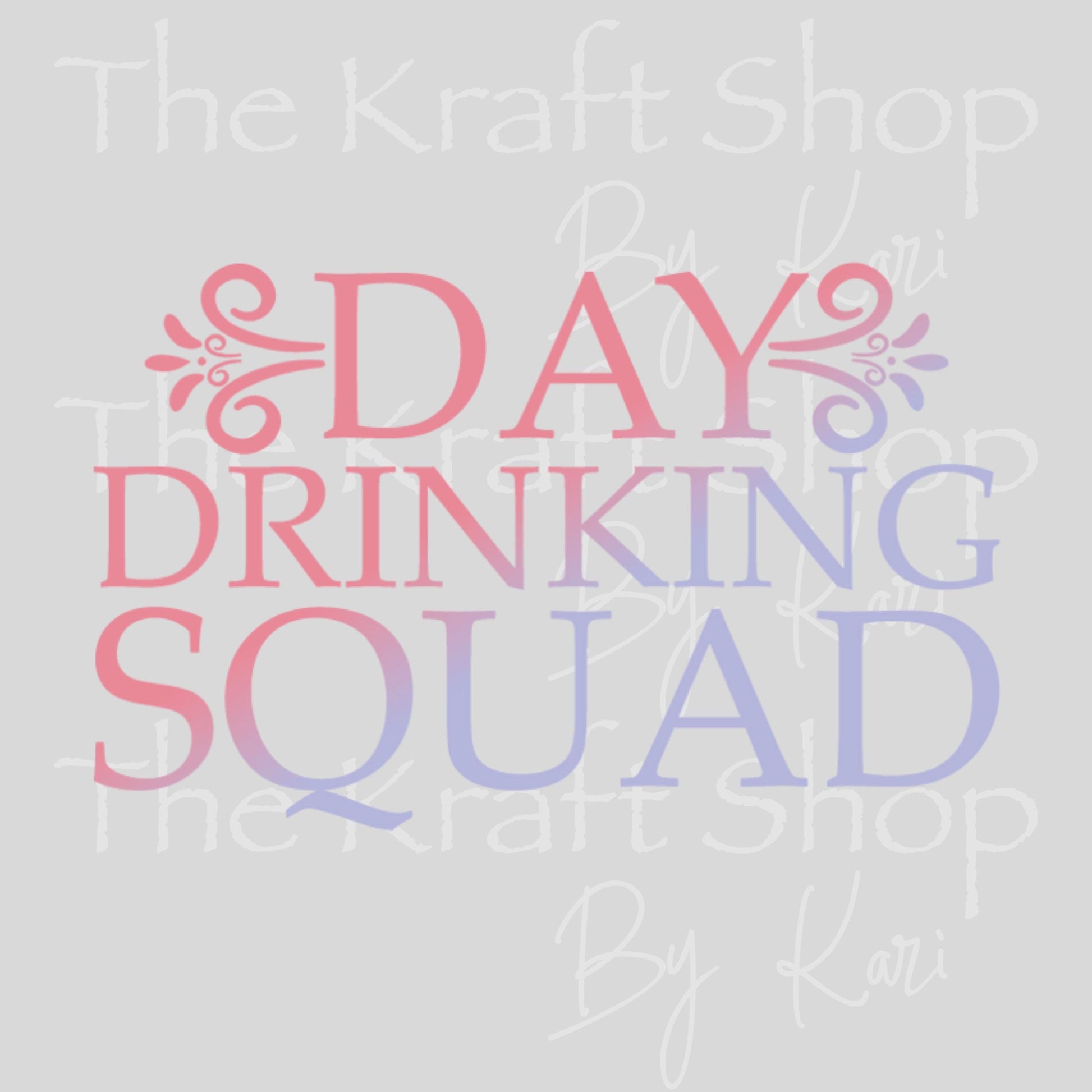UV DTF Sticker prints. Day Drinking Squad decal, permanent sticker. #4615