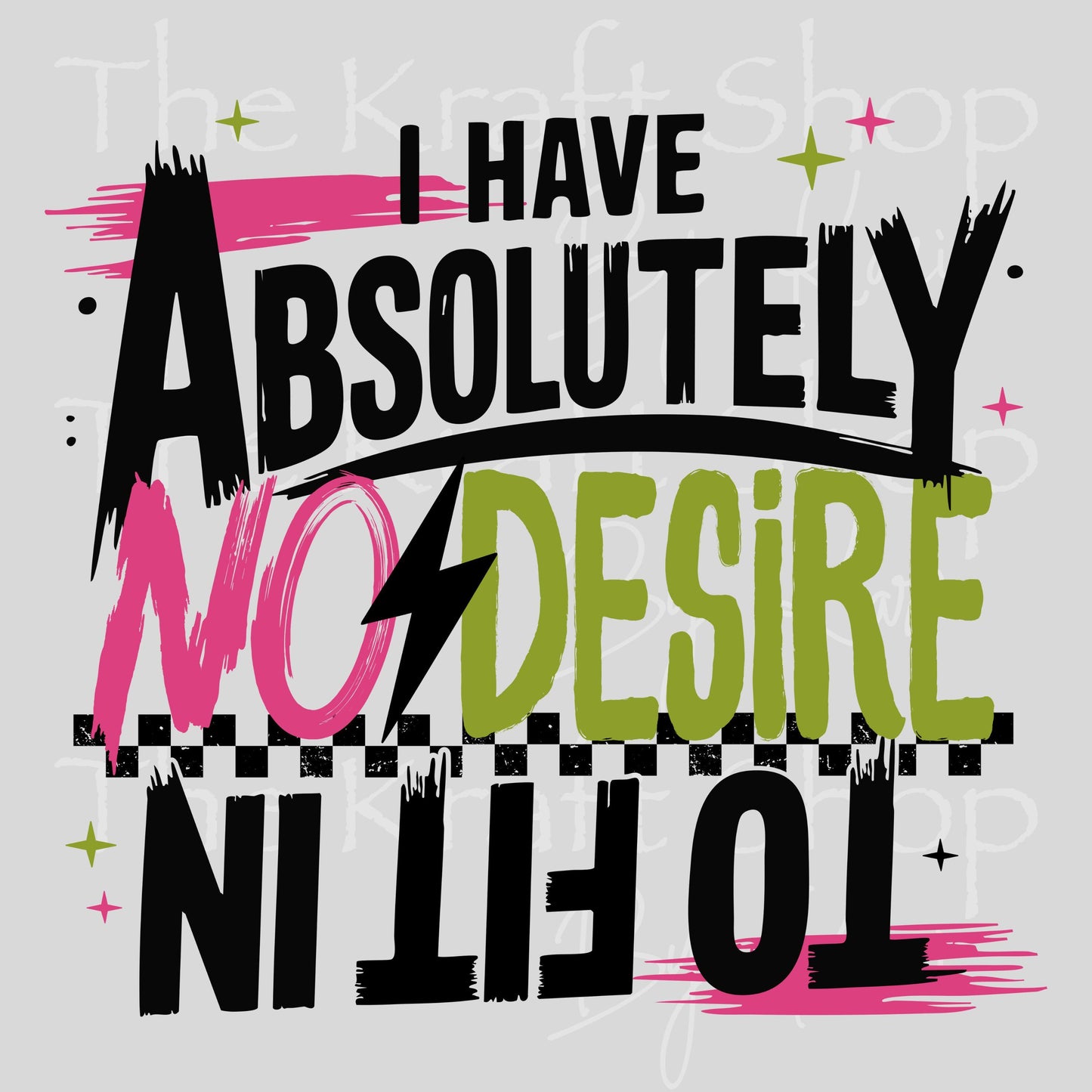 UV DTF Sticker print I Have Absolutely No Desire To Fit In decal, tumbler decal, permanent sticker. #4601