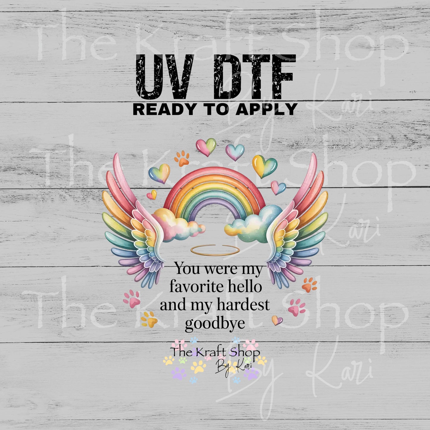 UV DTF Sticker print. You were my favorite hello and my hardest goodbye rainbow bridge rainbow wings decal #4605