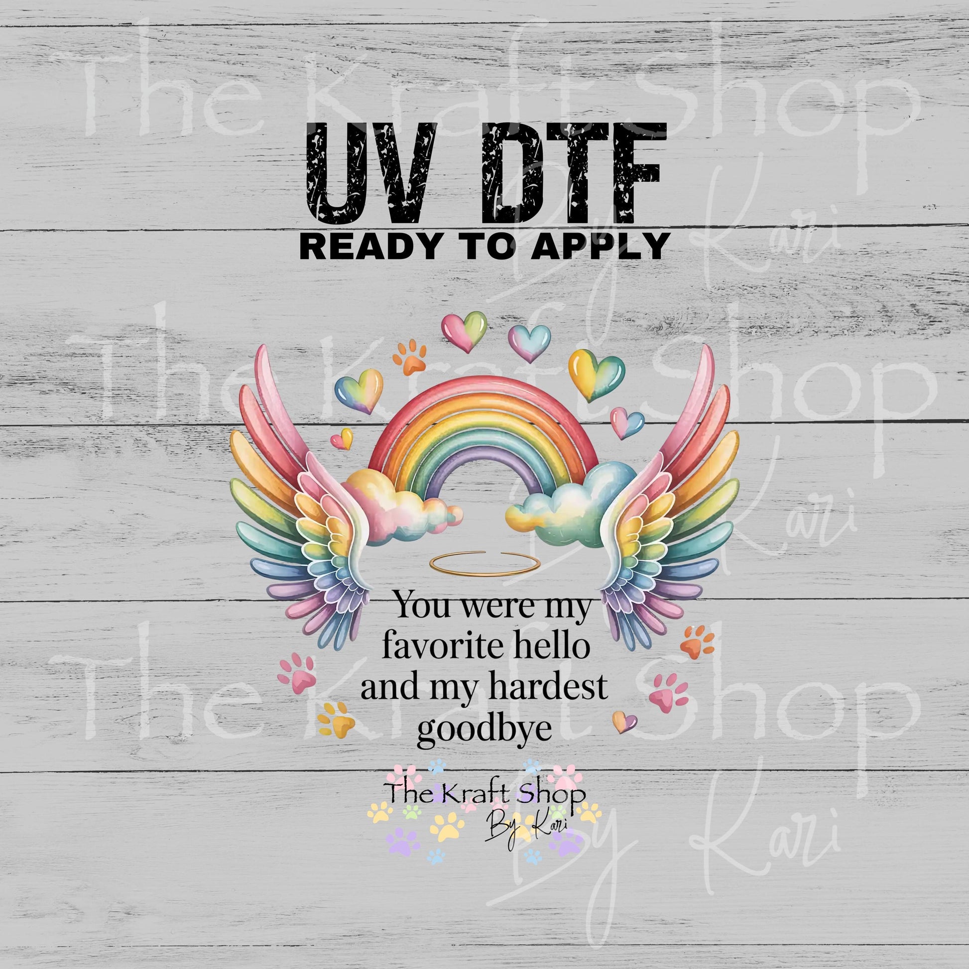 UV DTF Sticker print. You were my favorite hello and my hardest goodbye rainbow bridge rainbow wings decal #4605