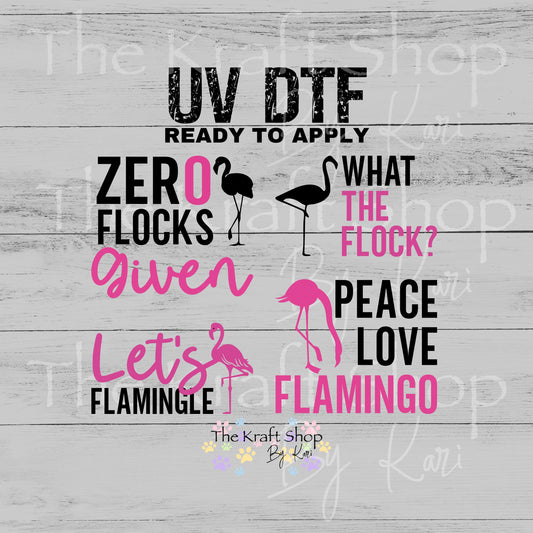 UV DTF Sticker prints. Zero Flocks Given Flamingo Sayings 4pk 3.5W decals, permanent sticker.#4606