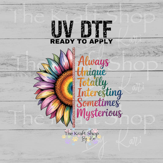 UV DTF Sticker prints. Always Unique Totally Interesting Sometimes Mysterious Autism Sunflower decal, permanent sticker. #4608