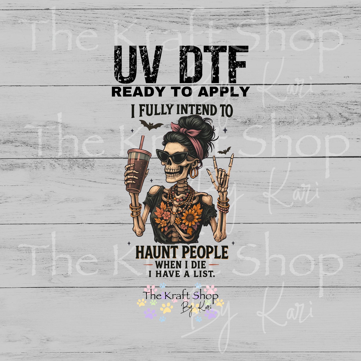 UV DTF Sticker prints. I Fully Intend To Haunt People When I Die I Have A List decal, permanent sticker. #4610