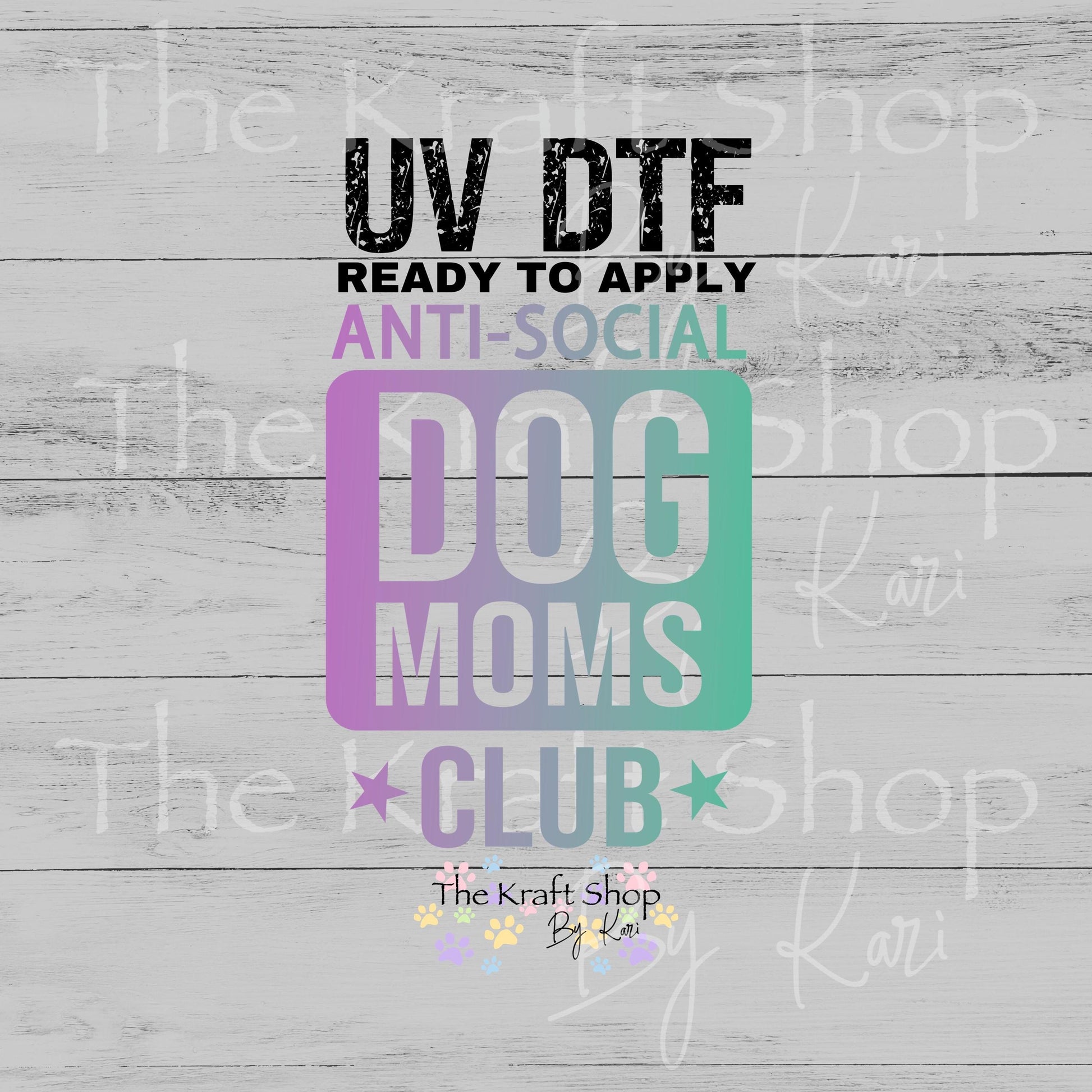 UV DTF Sticker print Anti Social Dog Mom Club decal